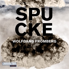 Hörbuch Spucke  - Autor Wolfgang Frömberg   - gelesen von Wolfgang Frömberg
