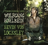 Hörbuch Kevin von Locksley - Teil 1  - Autor Wolfgang Hohlbein   - gelesen von Timmo Niesner