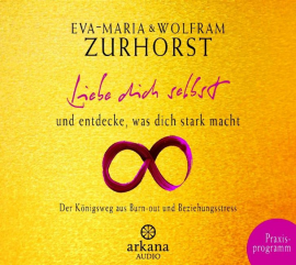 Hörbuch Liebe dich selbst und entdecke, was dich stark macht  - Autor Wolfram Zurhorst   - gelesen von Schauspielergruppe