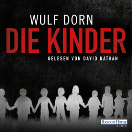 Hörbuch Die Kinder  - Autor Wulf Dorn   - gelesen von David Nathan