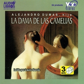 Audiolibro La dama de las camelias  - autor Alejandro Dumas   - Lee LAURA GARCÍA - acento latino