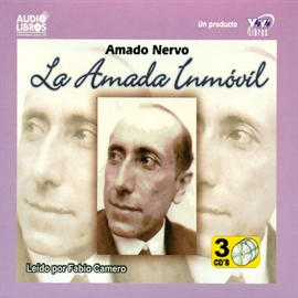 Audiolibro La Amada Inmóvil  - autor Amado Nervo   - Lee FABIO CAMERO - acento latino