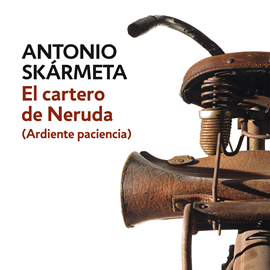 Audiolibro El cartero de Neruda  - autor Antonio Skármeta   - Lee Fernando Solís