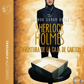 Audiolibro La aventura de la caja de cartón (Sherlock Holmes)  - autor Sir Arthur Conan Doyle   - Lee P Lopez