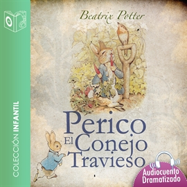 Audiolibro El cuento de Perico, el conejo travieso  - autor Beatrix Potter   - Lee Marina Clyo - Acento castellano