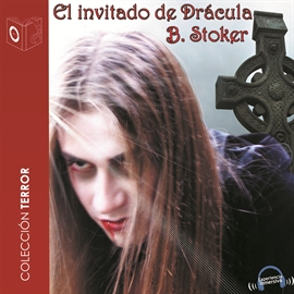 Audiolibro El invitado de Drácula  - autor Bram Stoker   - Lee Chico García - acento castellano