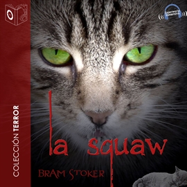 Audiolibro La squaw  - autor Bram Stoker   - Lee P Lopez