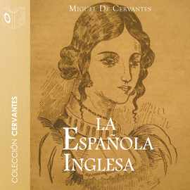 Audiolibro La española inglesa  - autor Miguel de Cervantes   - Lee Pablo Lopez