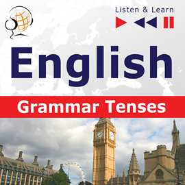 Audiolibro English Grammar "Grammar Tenses" - for French, German, Japanese, Polish, Russian, Spanish speakers  - autor DIM  