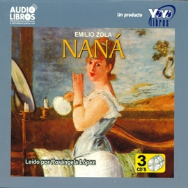 Audiolibro Nana  - autor Emilio Zola   - Lee Rosangela López - acento latino