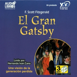 Audiolibro El Gran Gatsby  - autor Francis Scott Fitzgerald   - Lee HERNANDO IVÁN CANO - acento latino