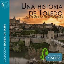 Audiolibro Una Historia de Toledo. Emperatriz de Tres Religiones  - autor Fernando Martinez Gil   - Lee Alfonso Martinez
