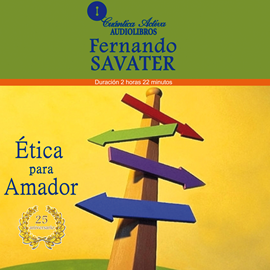 Audiolibro Etica para Amador  - autor Fernando Savater   - Lee Mario Elías Hernandez Martinez
