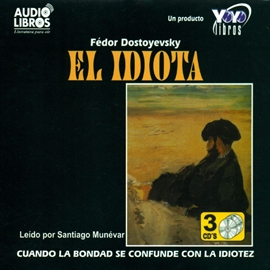 Audiolibro El Idiota  - autor Fiodor Dostoyevsky   - Lee HERNANDO IVÁN CANO - acento latino