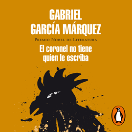 Audiolibro El coronel no tiene quien le escriba  - autor Gabriel García Márquez   - Lee Diego Trujillo