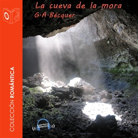 Audiolibro La cueva de la mora  - autor Gustavo A. Bécquer   - Lee Chico García - acento castellano
