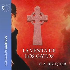 Audiolibro La Venta de los Gatos  - autor Gustavo Adolfo Bécquer   - Lee Emilio Villa - acento castellano