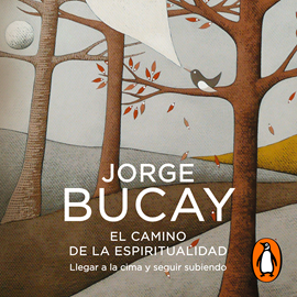 Audiolibro El camino de la espiritualidad  - autor Jorge Bucay   - Lee Gerardo Prat - acento latino