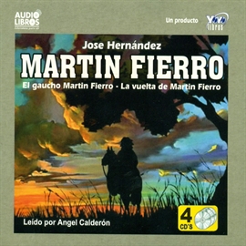 Audiolibro Martin Fierro  - autor JOSE HERNÁNDEZ   - Lee Angel Calderón - acento latino