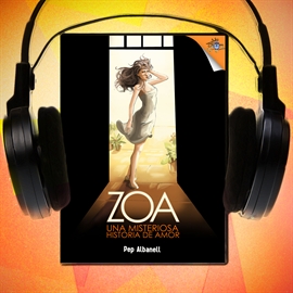 Audiolibro Zoa una historia de amor  - autor Josep Albanell   - Lee Angel Zuasti