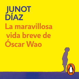 Audiolibro La maravillosa vida breve de Óscar Wao  - autor Junot Díaz   - Lee Equipo de actores