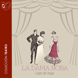 Audiolibro La dama boba  - autor Lope de Vega   - Lee Pablo Lopez