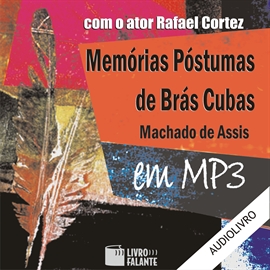 Audiolibro Memórias Póstumas de Brás Cubas  - autor Machado de Assis   - Lee Rafael Cortez