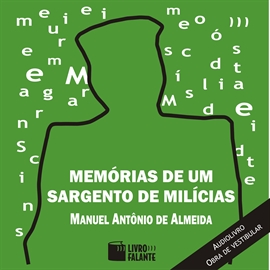 Audiolibro Memórias de um Sargento de Milícias  - autor Manuel Antônio de Almeida   - Lee Gustavo Rocha