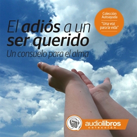Audiolibro El Adiós a un ser querido  - autor Mediatek   - Lee Elenco Audiolibros Colección - acento neutro