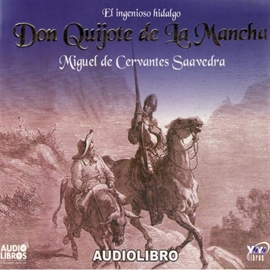 Audiolibro El ingenioso hidalgo Don Quijote de la Mancha  - autor Miguel de Cervantes   - Lee Radio Teatro RNE - acento ibérico