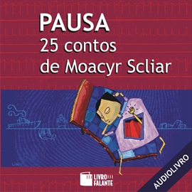 Audiolibro Pausa  - autor Moacyr Scliar   - Lee Giuseppe Oristânio