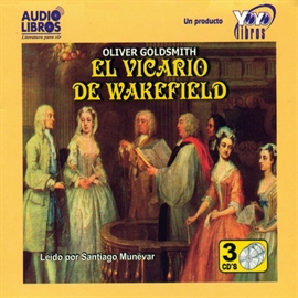 Audiolibro El Vicario De Wakefield  - autor Oliver Goldsmith   - Lee Santiago Munevar - acento latino