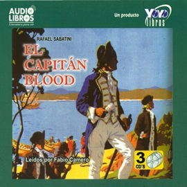 Audiolibro El capitan Blood  - autor Rafael Sabatini   - Lee FABIO CAMERO - acento latino