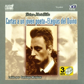 Audiolibro Cartas A Un Joven Poeta -Elegias Del Diuno  - autor Rainer María Rilke   - Lee Santiago Munevar - acento latino