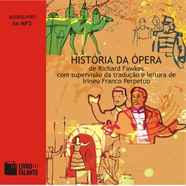 Audiolibro História da Ópera  - autor Richard Fawkes   - Lee Irineu Franco Perpetuo