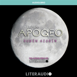 Audiolibro Luna Apogeo  - autor Rubén Azorín   - Lee Equipo de actores