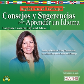 Audiolibro Consejos y Sugerencias para Aprender un Idioma  - autor Stacey Kammerman   - Lee Stacey Kammerman - acento latino