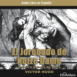 Audiolibro El Jorobado de Notredame  - autor Victor Hugo   - Lee Elenco de FonoLibro - acento latino
