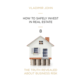 Audiolibro HOW TO SAFELY INVEST IN REAL ESTATE  - autor Vladimir John   - Lee Equipo de actores