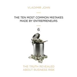 Audiolibro THE TEN MOST COMMON MISTAKES MADE BY ENTREPRENEURS  - autor Vladimir John   - Lee Equipo de actores