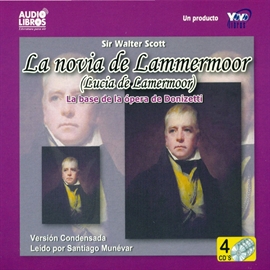 Audiolibro La Novia de Lammermoor  - autor Walter Scott   - Lee Santiago Munevar - acento latino