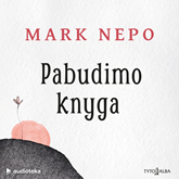 Audioknyga PABUDIMO KNYGA  - autorius Mark Nepo   - skaito Simonas Dovidauskas