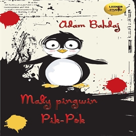 Audiobook Pingwin Pik Pok  - autor Adam Bahdaj   - czyta Joanna Lissner