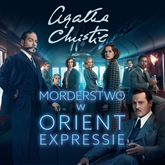 Audiobook Morderstwo w Orient Expressie  - autor Agatha Christie   - czyta Danuta Stenka