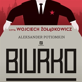 Audiobook BIURKO  - autor Aleksander Potiomkin   - czyta Wojciech Żołądkowicz