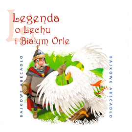 Audiobook Legenda o Lechu i białym orle  - autor Andrzej Sobczak   - czyta Aktorzy Teatru Nowego w Poznaniu