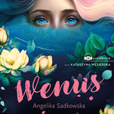 Audiobook Wenus  - autor Angelika Sadkowska   - czyta Katarzyna Węsierska