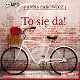 Audiobook To się da!  - autor Anna Sakowicz   - czyta Joanna Gajór