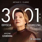 Audiobook 3001: Odyseja kosmiczna. Finał  - autor Arthur C. Clarke   - czyta zespół aktorów