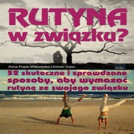 Audiobook Rutyna w związku  - autor Anna Popis-Witkowska, Adrian Gasz   - czyta Robert Grabka